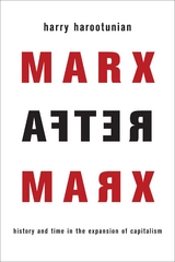Marx After Marx - Harry Harootunian