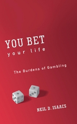 You Bet Your Life -  Neil D. Isaacs