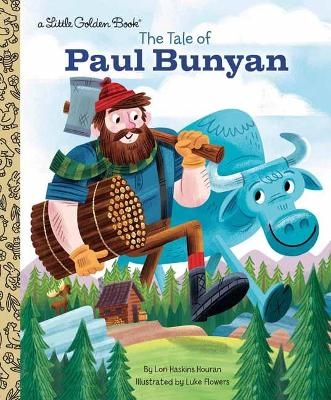 The Tale of Paul Bunyan - Lori Haskins Houran, Luke Flowers