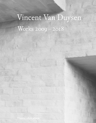 Vincent Van Duysen Works 2009&ndash;2018 - 