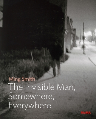 Ming Smith: The Invisible Man, Somewhere, Everywhere - Oluremi C. Onabanjo