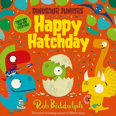 Happy Hatchday - Rob Biddulph