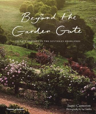 Beyond the Garden Gate - Jaqui Cameron