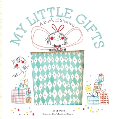 My Little Gifts: A Book of Sharing - Jo Witek