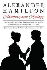 Alexander Hamilton: Adultery and Apology -  Alexander Hamilton