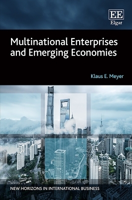 Multinational Enterprises and Emerging Economies - Klaus E. Meyer