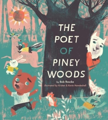 The Poet of Piney Woods - Bob Raczka