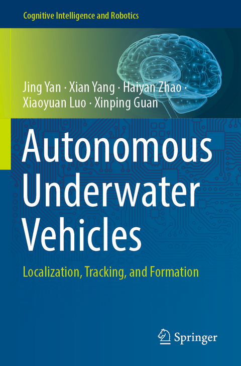 Autonomous Underwater Vehicles - Jing Yan, Xian Yang, Haiyan Zhao, Xiaoyuan Luo, Xinping Guan