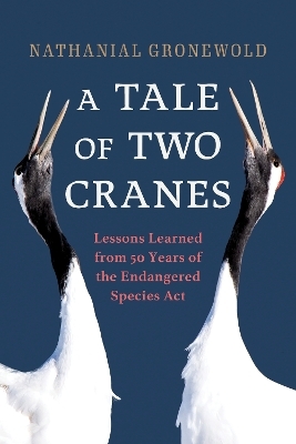 A Tale of Two Cranes - Nathanial Gronewold