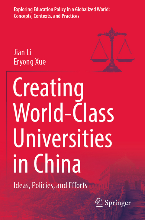 Creating World-Class Universities in China - Jian Li, Eryong Xue