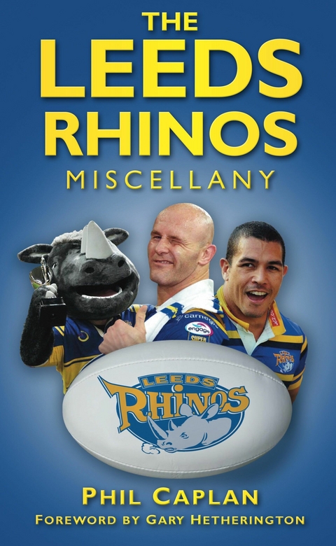 Leeds Rhinos Miscellany -  Phil Caplan,  Gary Hetherington