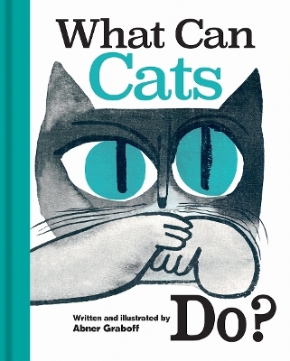 What Can Cats Do? - Abner Graboff
