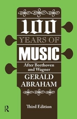 One Hundred Years of Music - Gerald Abraham