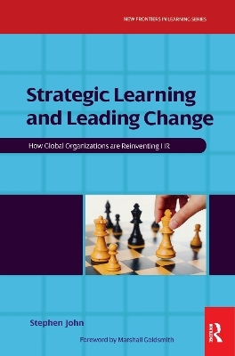 Strategic Learning and Leading Change - Stephen John