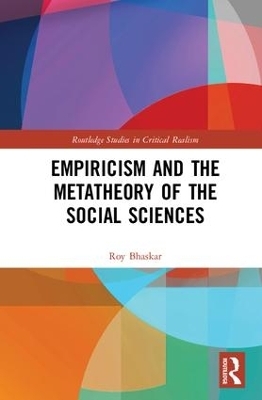 Empiricism and the Metatheory of the Social Sciences - Roy Bhaskar