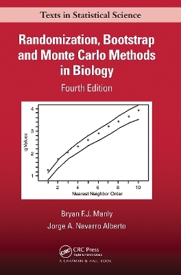 Randomization, Bootstrap and Monte Carlo Methods in Biology - Bryan F.J. Manly, Jorge A. Navarro Alberto