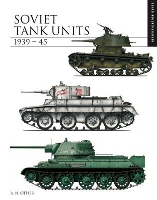 Soviet Tank Units 1939&ndash;45 - David Porter