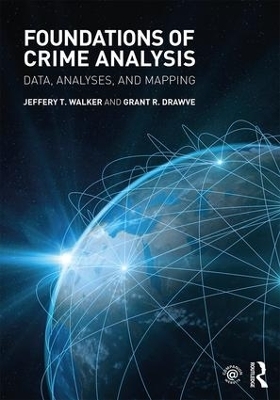 Foundations of Crime Analysis - Jeffery T. Walker, Grant R. Drawve