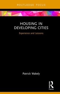 Housing in Developing Cities - Patrick Wakely