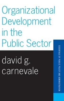 Organizational Development In The Public Sector - David Carnevale