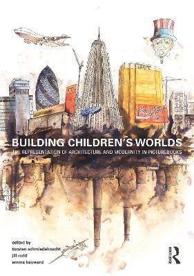 Building Children&rsquo;s Worlds - 