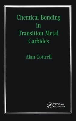 Chemical Bonding in Transition Metal Carbides - Sir Alan Cottrell