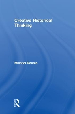 Creative Historical Thinking