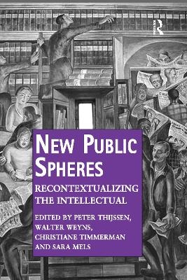 New Public Spheres - Peter Thijssen, Walter Weyns, Sara Mels