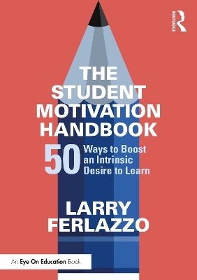 The Student Motivation Handbook