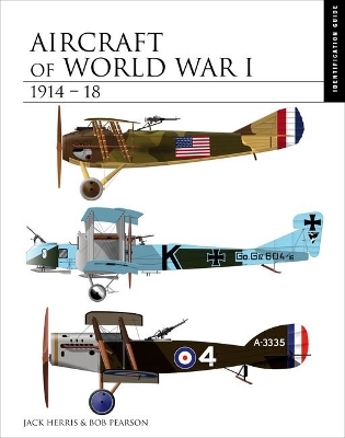 Aircraft of World War I 1914&ndash;1918 - Jack Herris