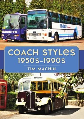 Coach Styles 1950s&ndash;1990s - Tim Machin