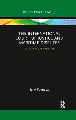 The International Court of Justice in Maritime Disputes - Julio Faundez