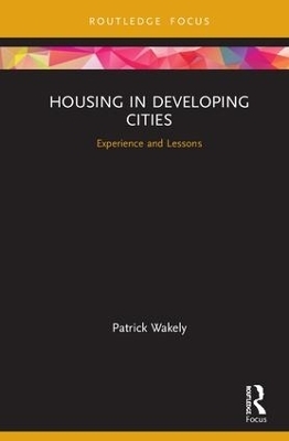 Housing in Developing Cities - Patrick Wakely