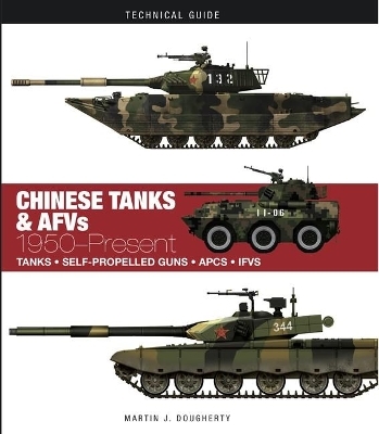 Chinese Tanks & AFVs - Martin J Dougherty