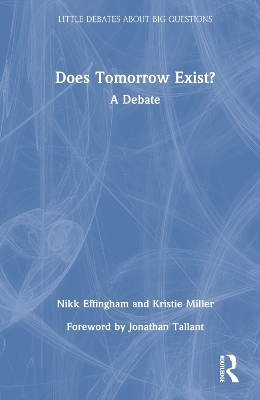 Does Tomorrow Exist?