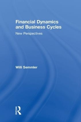 Financial Dynamics and Business Cycles - Willi Semmler