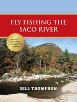 Fly Fishing the Saco River - Bill Thompson