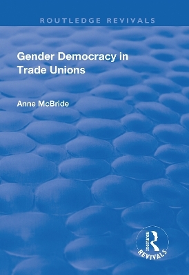 Gender Democracy in Trade Unions - Anne McBride