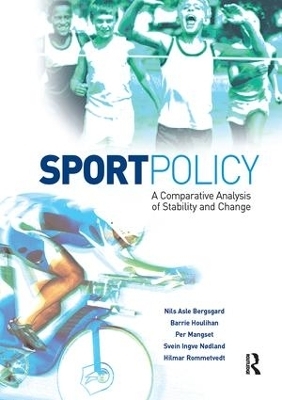 Sport Policy - Nils Asle Bergsgard, Barrie Houlihan, Per Mangset, Svein Ingve N&oslash;dland, Hilmar Rommetvedt
