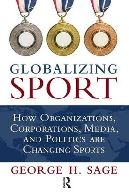 Globalizing Sport - George H. Sage