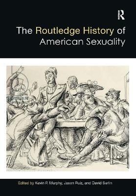 The Routledge History of American Sexuality - 