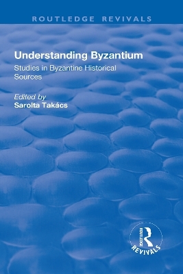 Understanding Byzantium - Takacs Sarolta, Paul Speck