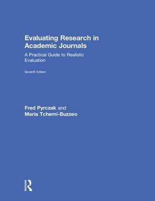 Evaluating Research in Academic Journals - Maria Tcherni-Buzzeo, Fred Pyrczak
