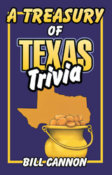 Treasury of Texas Trivia -  Bill Cannon