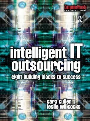 Intelligent IT Outsourcing - Leslie Willcocks, Sara Cullen