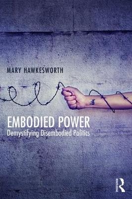 Embodied Power - Mary Hawkesworth