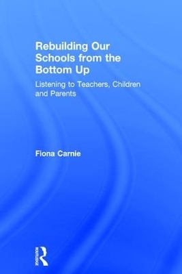 Rebuilding Our Schools from the Bottom Up - Fiona Carnie