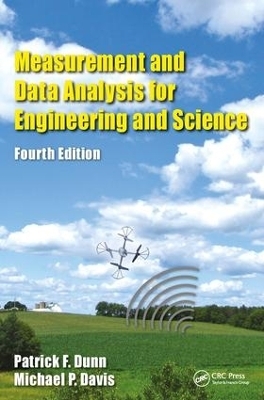 Measurement and Data Analysis for Engineering and Science - Patrick F Dunn, Michael P. Davis