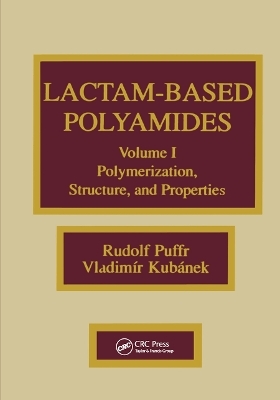 Lactam-based Polyamides, Volume I - Rudolf Puffr, Vladimir Kubanek