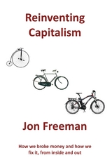 Reinventing Capitalism - Freeman Jon